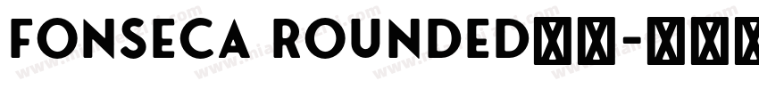 Fonseca rounded字體字体转换